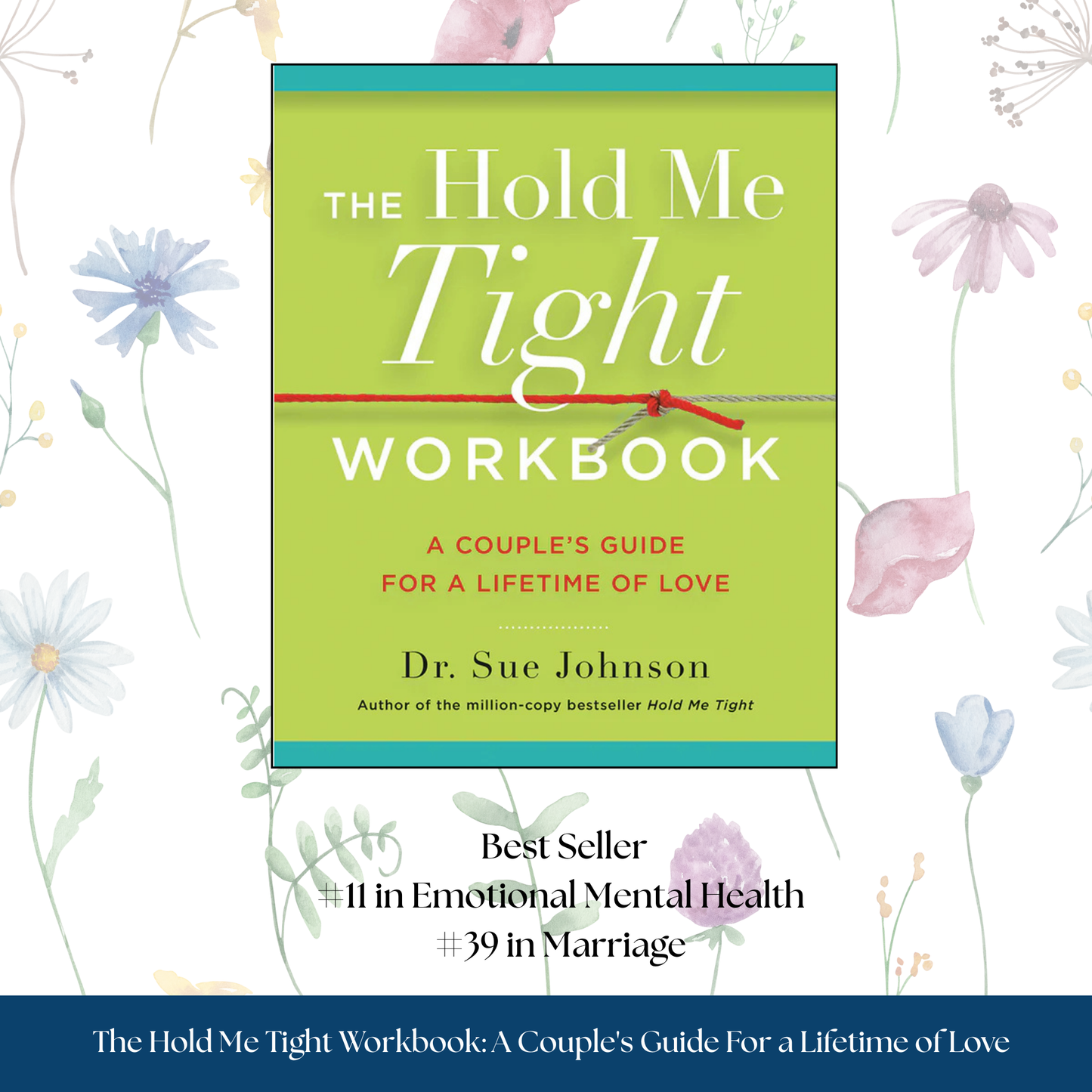 The Hold Me Tight Workbook: A Couple's Guide For a Lifetime of Love
