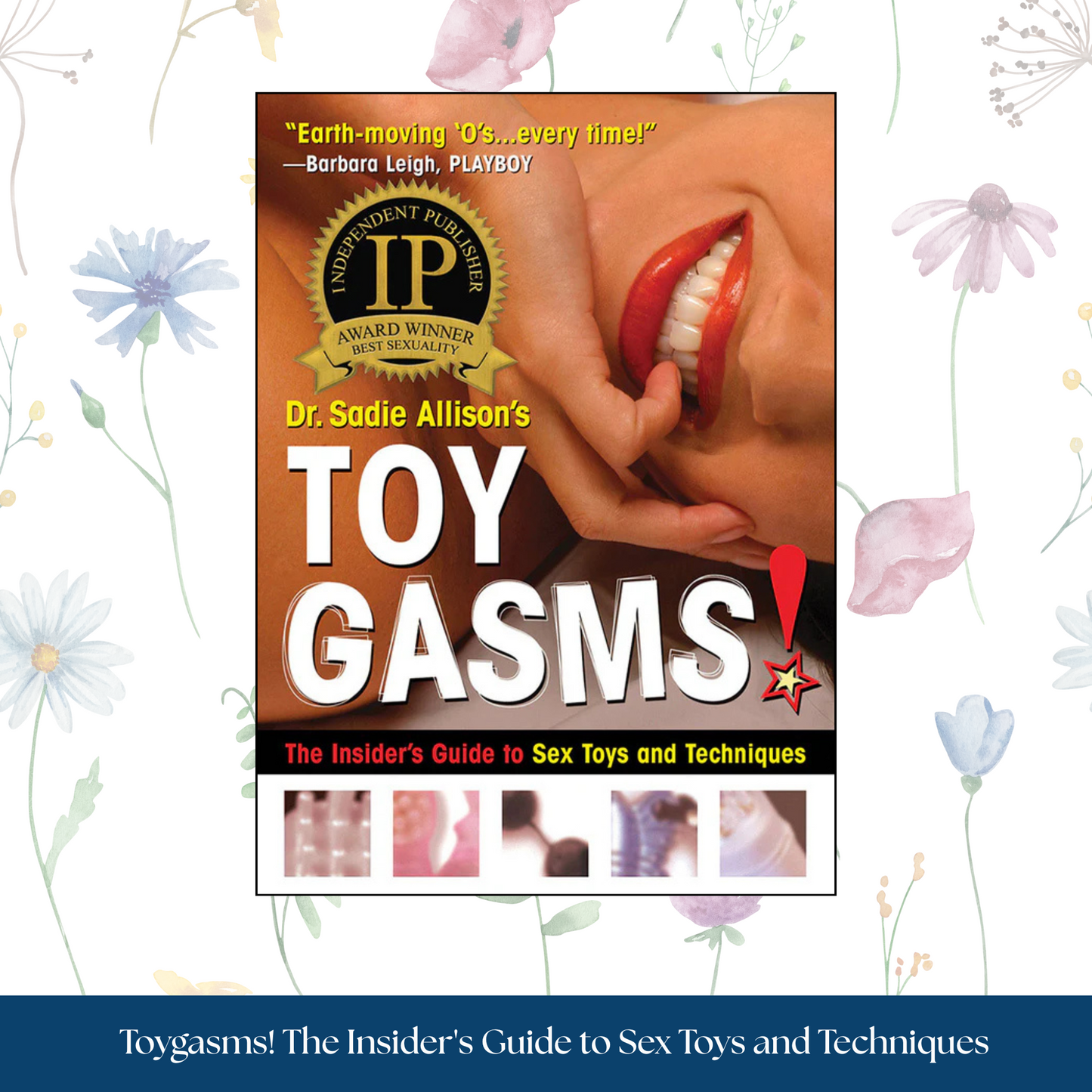 Toygasms! The Insider's Guide to Sex Toys and Techniques