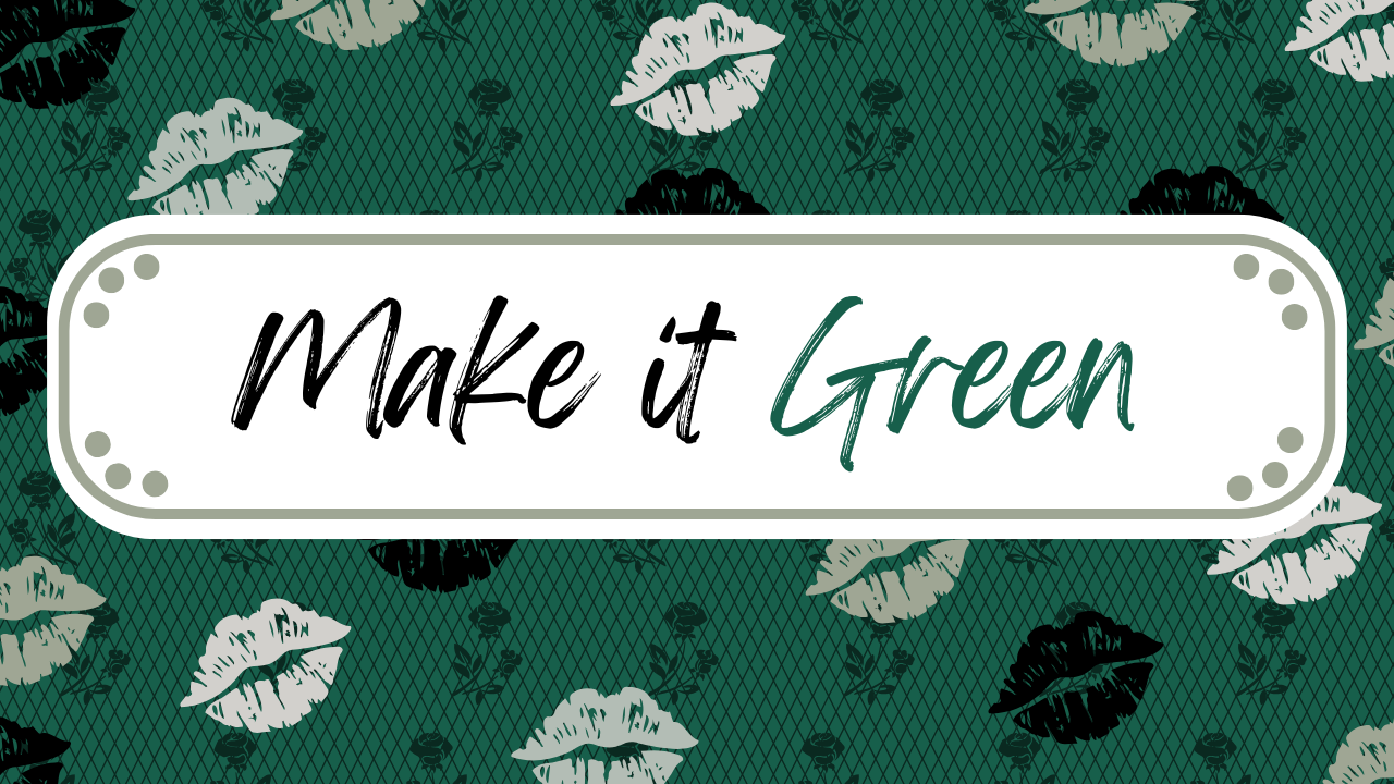 Make it Green