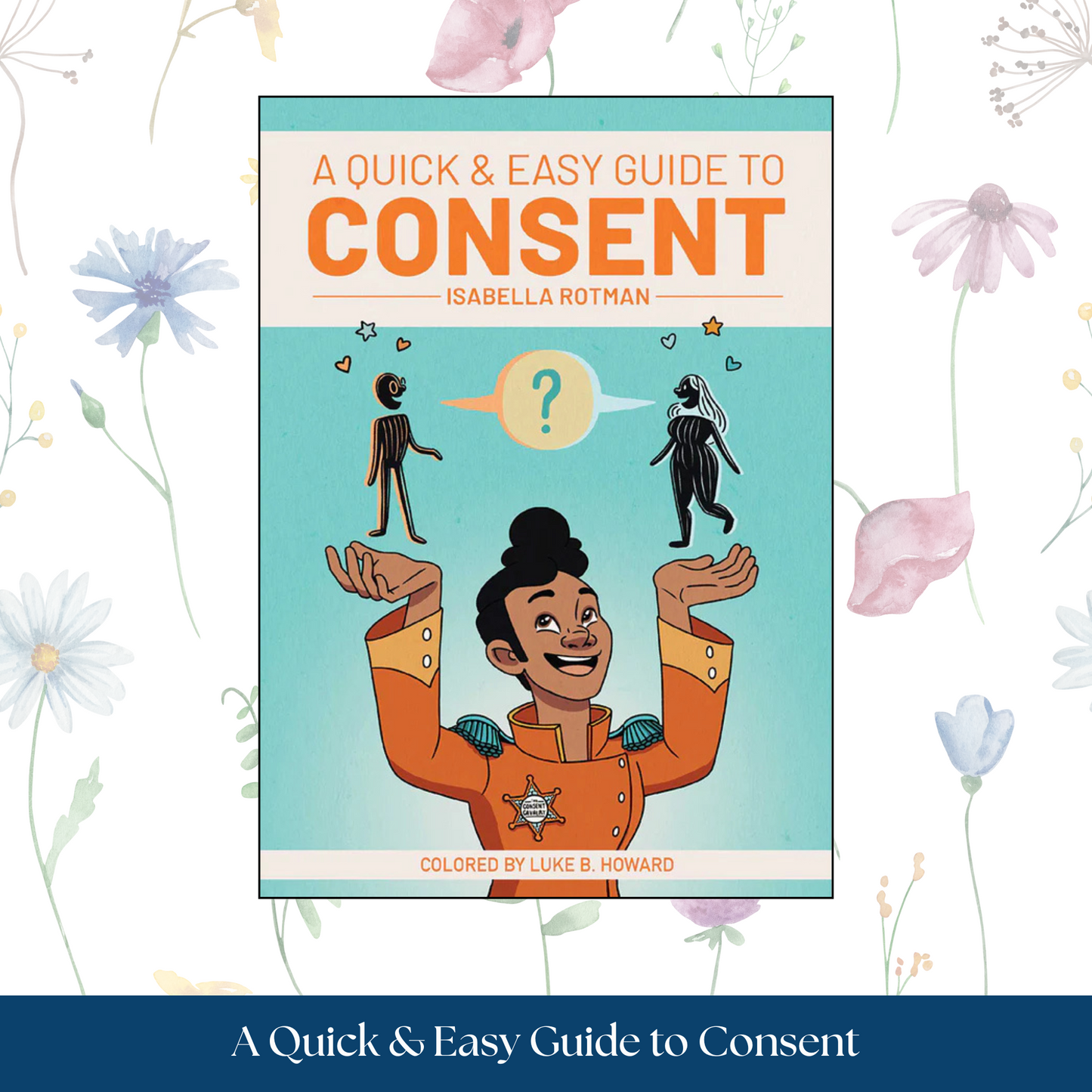 A Quick & Easy Guide to Consent