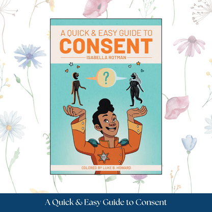 A Quick & Easy Guide to Consent