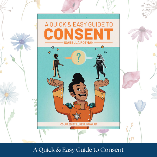 A Quick & Easy Guide to Consent