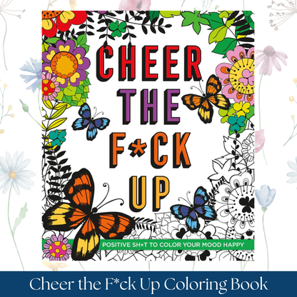 Cheer the F*ck Up Coloring Book