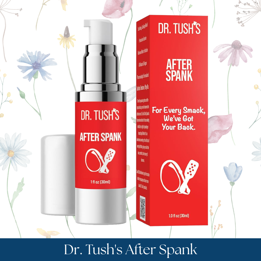 Dr. Tush's After Spank