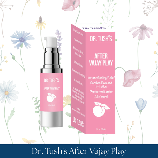 Dr. Tush's After Vajay Play