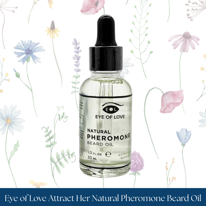 Eye of Love Attract Her Natural Pheromone Beard Oil
