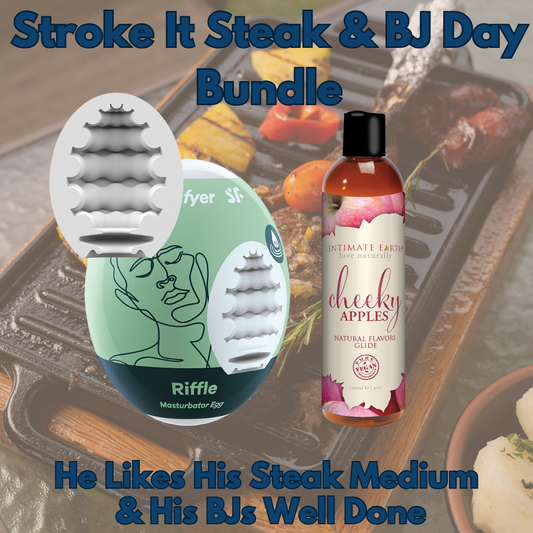 Stroke It Steak & BJ Day Bundle