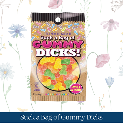 Suck a Bag of Gummy Dicks